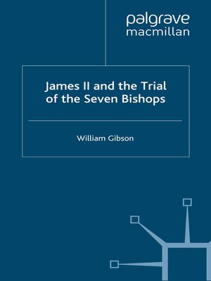 cover image of James II and the Trial of the Seven Bishops